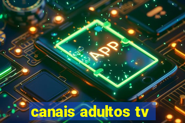 canais adultos tv